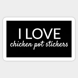 I love chicken pot stickers Sticker